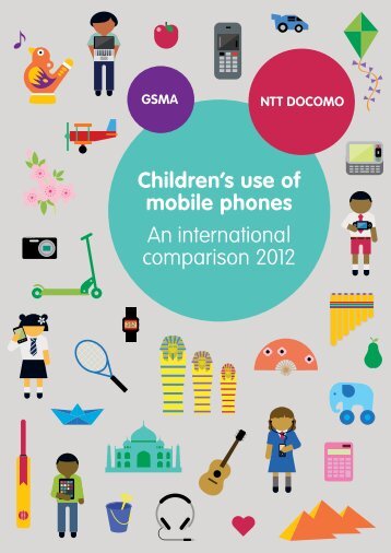 Children's use of mobile phones An international ... - GSMA