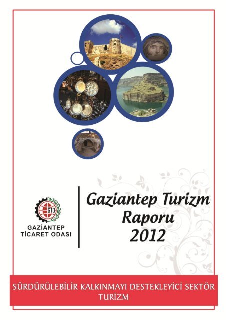 Gaziantep Turizm Raporu 2012 - Gaziantep Ticaret Odası