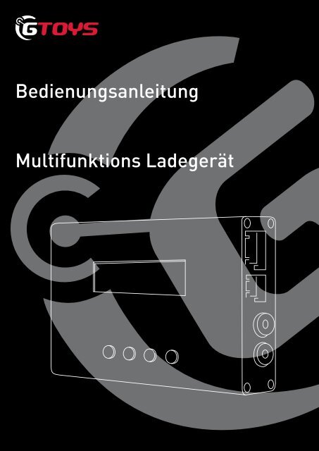 Bedienungsanleitung Multifunktions Ladegerät - GTOYS