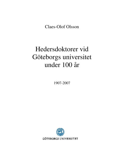 Hedersdoktorer vid Göteborgs universitet under 100 år 1907-2007