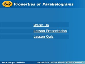6-2 Properties of Parallelograms 6-2 Properties of Parallelograms