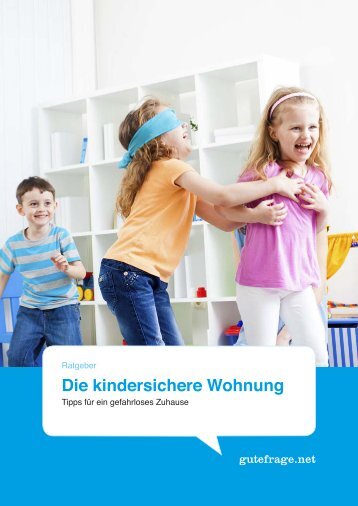 PDF-Ratgeberbroschüre "Die kindersichere Wohnung" - Gutefrage.net