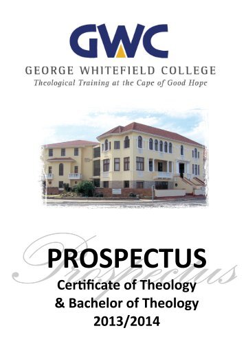 Undergraduate Prospectus - George Whitefield College