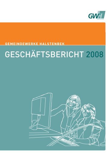 GESCHÄFTSBERICHT 2008 - Gemeindewerke Halstenbek