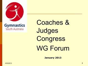 WG Forum - Coaching Congress Presentation 2013 - Gymnastics SA