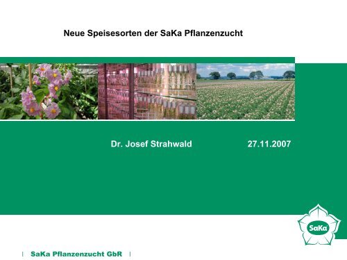 Neue Speisesorten der SaKa Pflanzenzucht Dr. Josef Strahwald ...