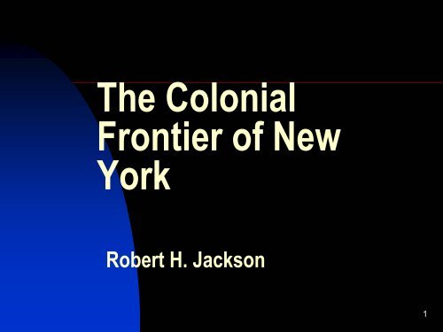 The Colonial Frontier of New York - H-Net
