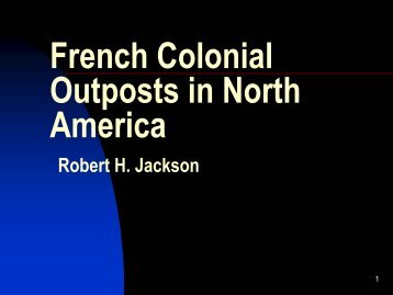 French Colonial Outposts in North America - H-Net