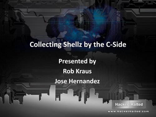 Collecting Shellz by the C-Side - Hacker Halted