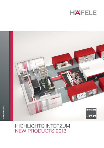 HIGHLIGHTS INTERZUM NEW PRODUCTS 2013 - Hafele.co.id