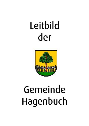 Leitbild der Gemeinde Hagenbuch Hagenbuch