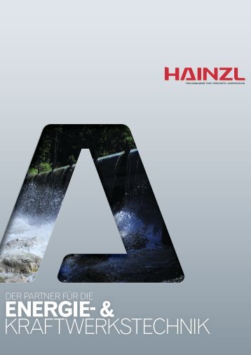 ENERGIE- & KRAFTWERKSTECHNIK - Hainzl Industriesysteme