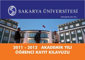 2011 - 2012 akademik yılı öğrenci kayıt kılavuzu - Sakarya Üniversitesi