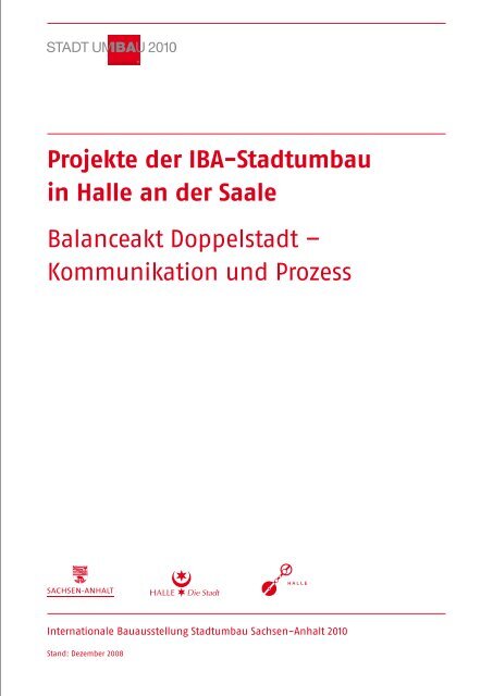 Projekte der IBA Stadtumbau 2010 in Halle an - Stadt Halle (Saale)