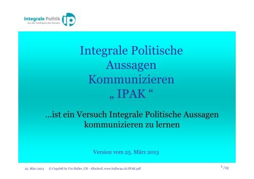 Integrale Politische Aussagen Kommunizieren ... - von haller4u.ch