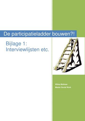 De participatieladder bouwen?! Bijlage 1: Interviewlijsten etc.