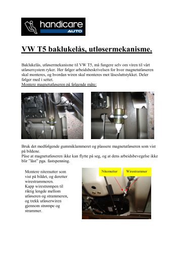 VW T5 baklukelås, utløsermekanisme. - Handicare AS