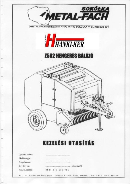 Metal-Fach Z-562 körbálázó kezelési útmutató - Hanki-Ker Kft.