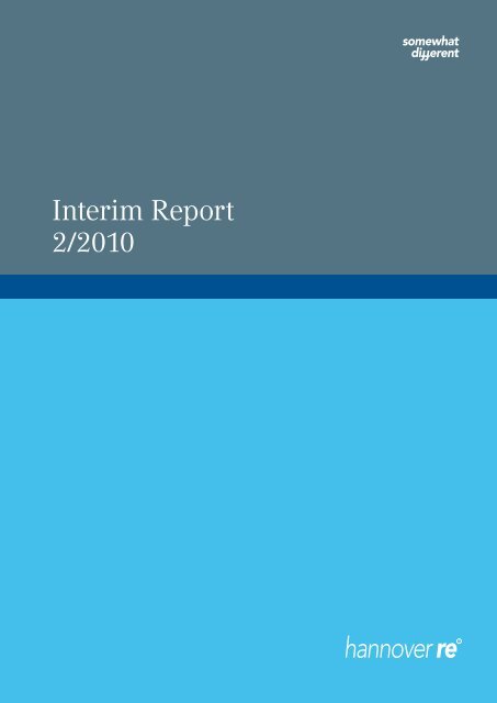 Interim Report 2/2010 - Hannover Re