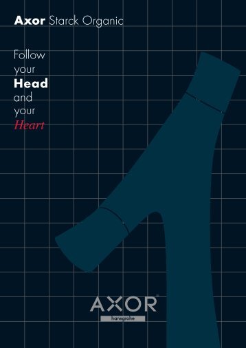 Follow your Head and your Heart Axor Starck Organic - Hansgrohe