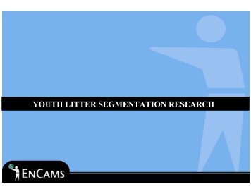 YOUTH LITTER SEGMENTATION RESEARCH