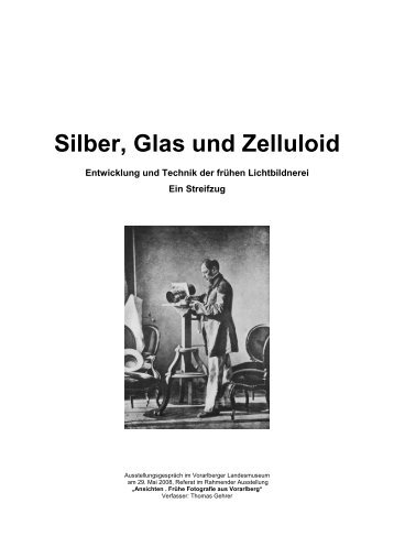 Silber, Glas und Zelluloid