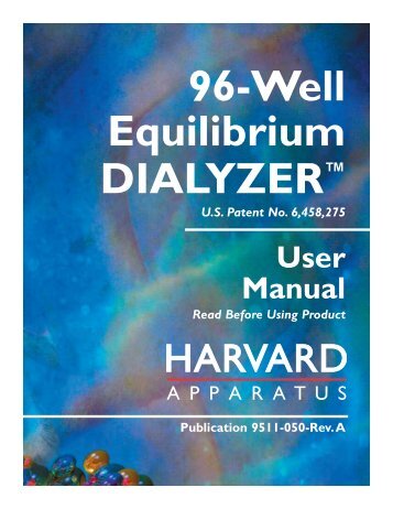 96-Well Equilibrium Dialyzer User's Manual - Harvard Apparatus