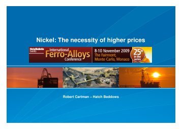 Presentation: Nickel - The necessity of higher prices [pdf ... - Hatch