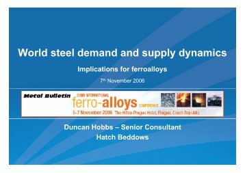 World steel demand and supply dynamics - Implications for ... - Hatch