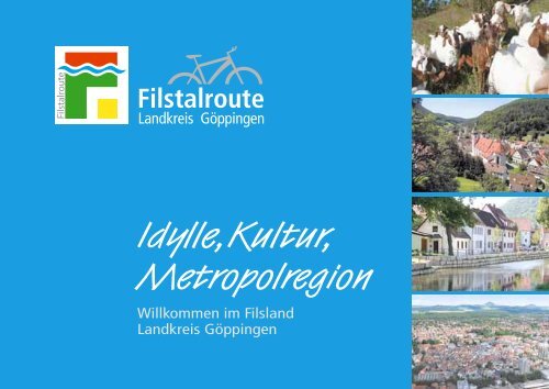 Filstalroute Landkreis Göppingen: Idylle, Kultur, Metropolregion