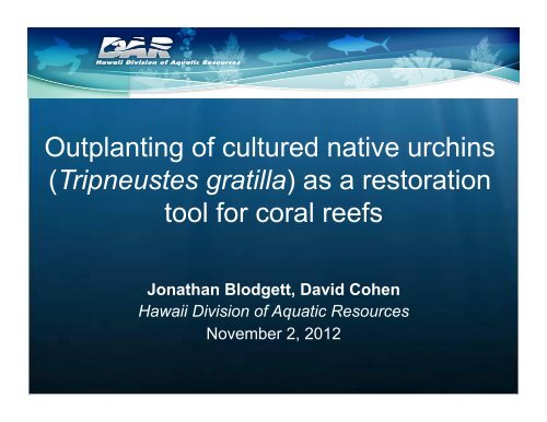 View Presentation >> PDF - Hawaii Coral Reef Strategies