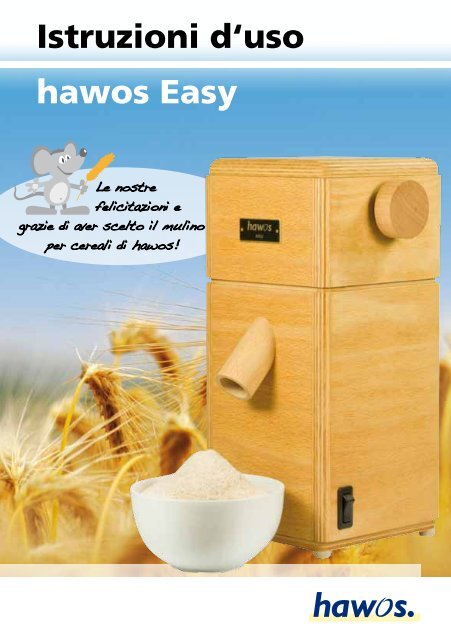 hawos Easy Istruzioni d'uso - hawos Kornmühlen GmbH