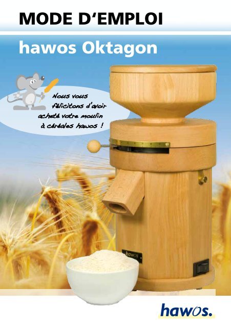 Mode d'emploi du moulin à céréales compact Hawos Oktagon 2