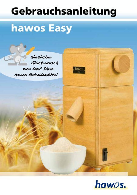 Bedienungsanleitung hawos Easy - Getreidemuehlen.de