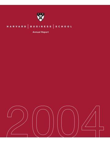 Annual Report 2004 - Harvard Business School