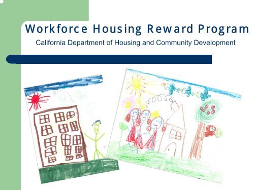 Workforce Housing Reward Program - California Department of ...