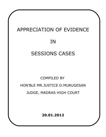 Appreciation of Evidence in Sessions Cases - Justice D.Murugesan