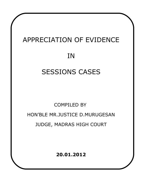 Appreciation of Evidence in Sessions Cases - Justice D.Murugesan