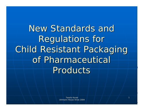 New Standards and Regulations for Child Resistant ... - HCPC Europe