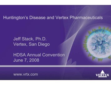 Huntington's Disease and Vertex Pharmaceuticals Jeff Stack, Ph.D ...