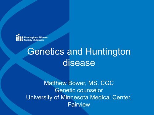 Matt Bower, MS, CGC - Huntington's Disease Society of America