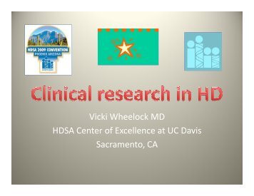 Vicki Wheelock MD HDSA Center of Excellence at UC Davis ...