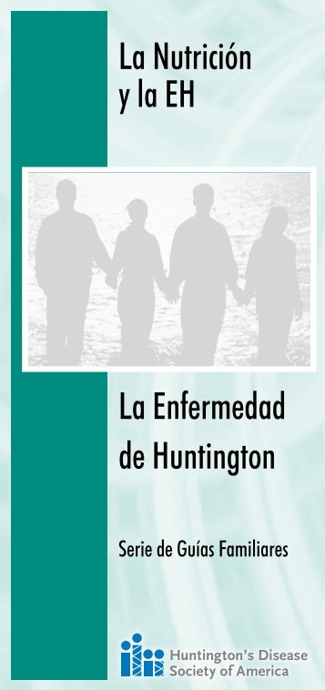La Nutrición y la EH La Enfermedad de Huntington - Huntington's ...
