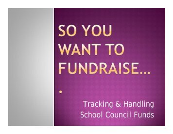 Tracking & Handling School Council Funds