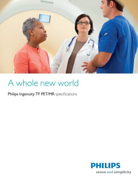 Ingenuity TF PET/MR specifications - Philips Healthcare