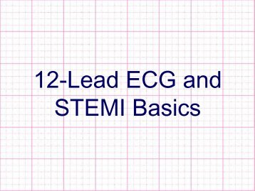 12-Lead ECG and STEMI Basics