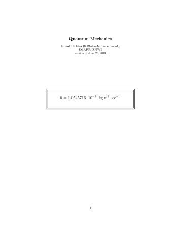 Quantum Mechanics Â¯h = 1.0545716 10 kg m sec