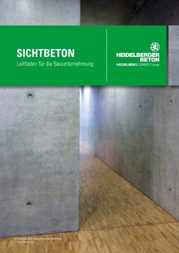 Leitfaden zur qualitätsgerechten Herstellung von Sichtbeton