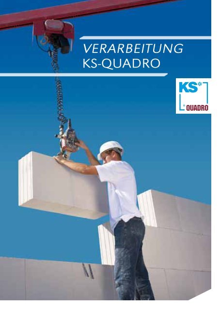 Verarbeitung KS-QuaDrO - Heidelberger Kalksandstein GmbH