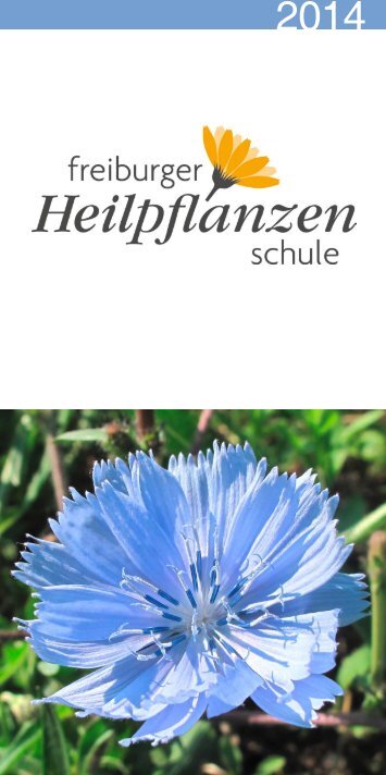 Kursprogramm 2014 - Freiburger Heilpflanzenschule
